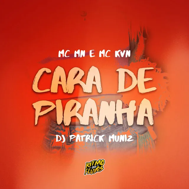 Cara de Piranha