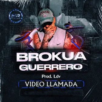 Video Llamada by Brokua Guerrero