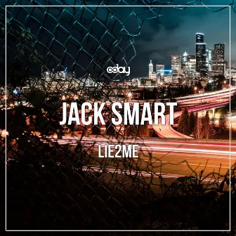 Lie2Me by Jack Smart