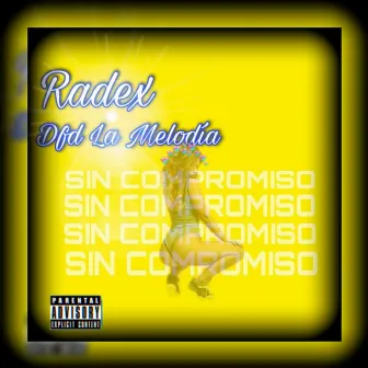 Sin Compromiso by Radex