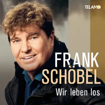 Wir leben los by Frank Schöbel