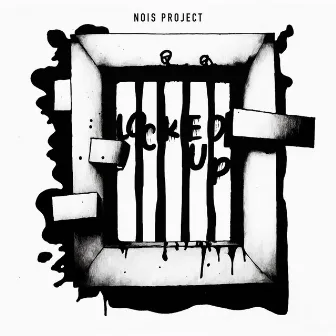 Locked Up by NOIS Project