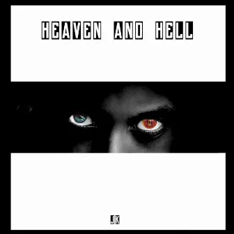 Heaven And Hell by Jk Rap Tosco Serio