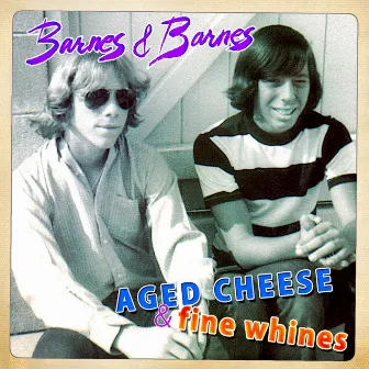 Aged Cheese & Fine Whines by Barnes & Barnes