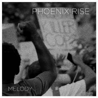 Phoenix Rise by Melody Thornton