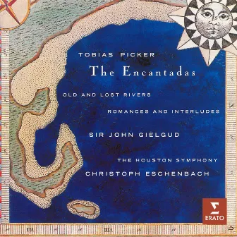 Picker: The Encantadas, Old and Lost Rivers & Romances and Interludes by Tobias Picker