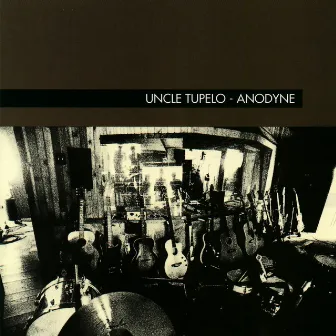 Anodyne by Uncle Tupelo