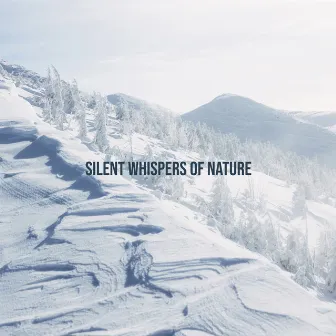 Silent Whispers of Nature for Comforting Mental & Physical Heart Problems by Nature Soothing Melodies