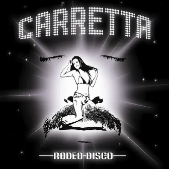 Rodeo Disco by David Carretta