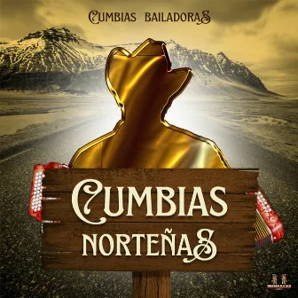 Cumbias Bailadoras by Cumbias Norteñas