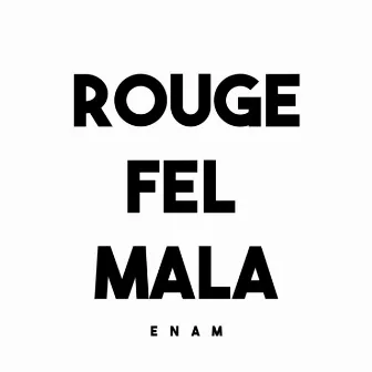 Rouge Fel Mala by Enam