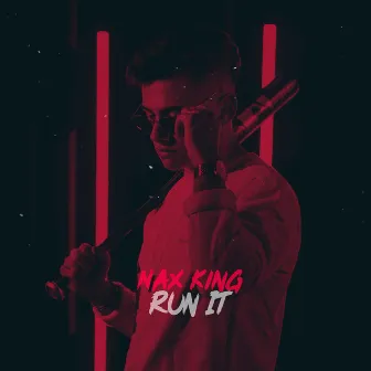 Run It by Nax King