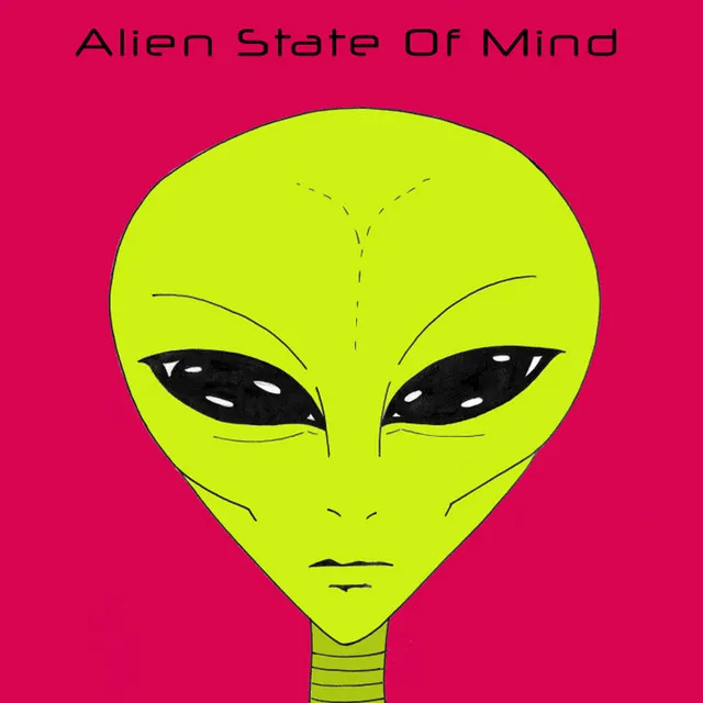 Alien State Of Mind