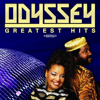 Greatest Hits (Digitally Remastered) by Odyssey