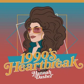 1990’s Heartbreak by Hannah Dasher