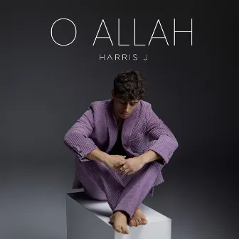 O Allah by Harris J.