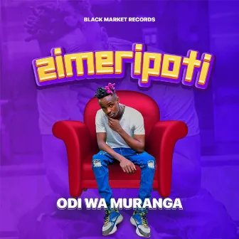 Zimeripoti by Odi Wa Muranga