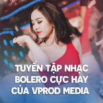 Tuyển tập nhạc Bolero Cực Hay Của VProd Media #5 by Khánh Đan