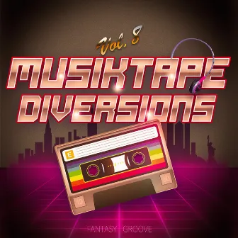 Musiktape Diversions, Vol. 8 by Fantasy Groove