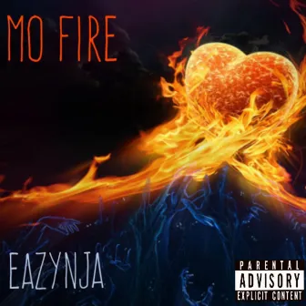 Mo Fire by EazyNja