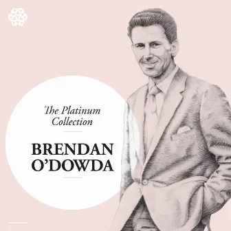 The Platinum Collection by Brendan O'Dowda