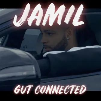 Gut Connected by Jamil