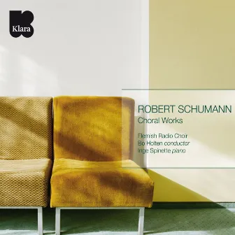 Robert Schumann: Choral Works (VRT Muziek Edition) by Vlaams Radio Koor