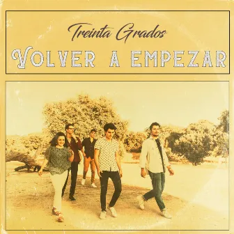 Volver a Empezar by Treinta Grados