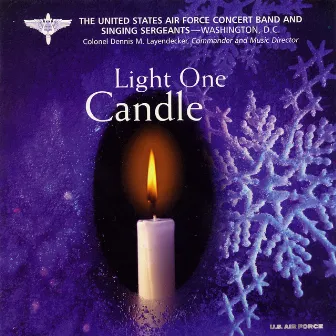 Light One Candle by US Air Force Concert Band & Singing Sergeants