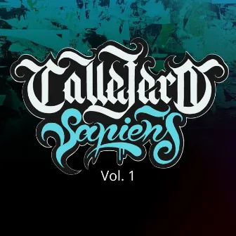 Callejero Sapiens, Vol. 1 by Dogal el Versátil