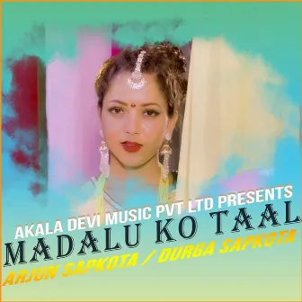 Madalu Ko Taal by 