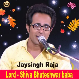 Lord - Shiva Bhuteshwar Baba by Jaysingh raja