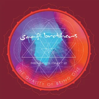 The Quality of Being One (Remixes, Pt. 2) by Saafi Brothers