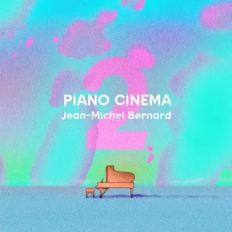 Piano Cinema II by Jean-Michel Bernard