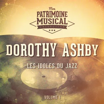 Les idoles du Jazz : Dorothy Ashby, vol. 1 by Dorothy Ashby