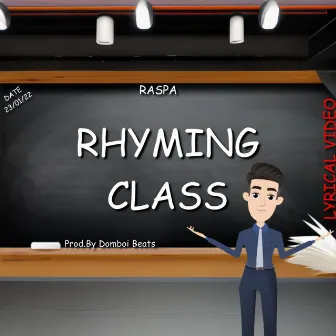 RHYMING CLASS by Raspa