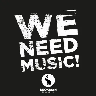 We Need Music! by Skokiaan Brass Band