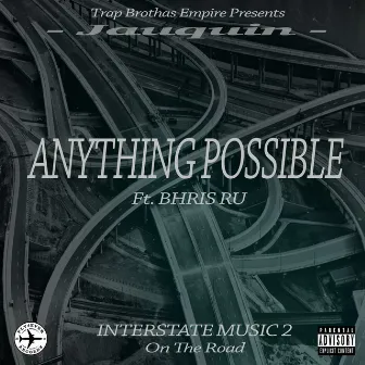 Anything Possible by Jauquin(Fn Jay)