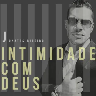 Intimidade Com Deus by Jonatas Ribeiro