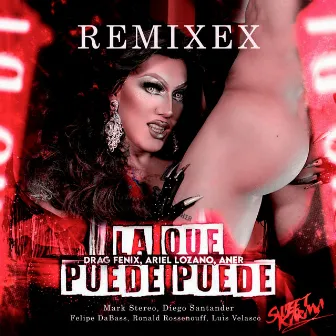 La Que Puede Puede (Remixex) by Ariel Lozano