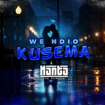 We Ndio Kusema by Hanta The Samurai