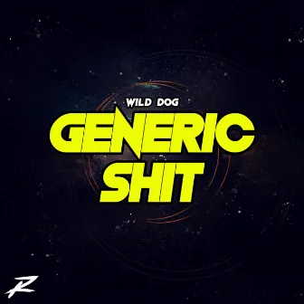 Generic Shit SINGLE by Wild Dog