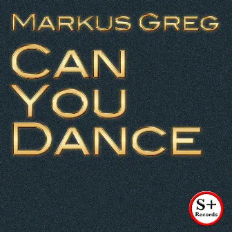 Can You Dance by Markus Greg