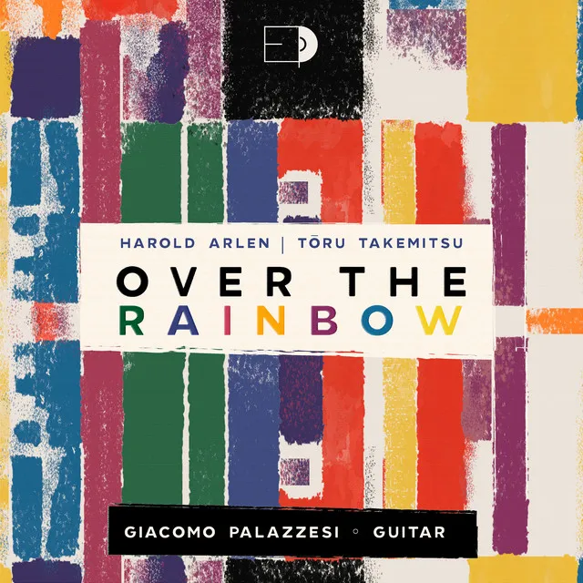 Arlen: 12 Songs for Guitar: No. 2, Over the Rainbow (Arr. for Guitar by T. Takemitsu)