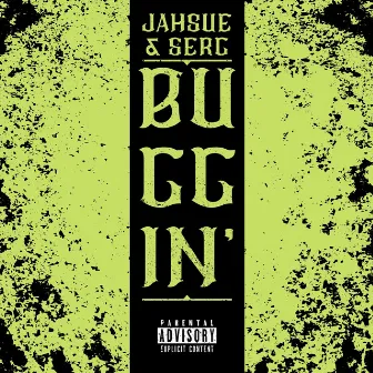 Buggin' by JahSue