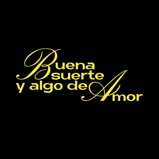 Buena suerte y algo de Amor