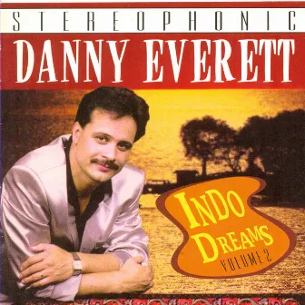 Indo Dreams Vol. 2 by Danny Everett