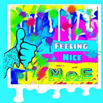 Feeling Nice by M.o.E