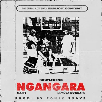 NGAGARA by BhutLegend