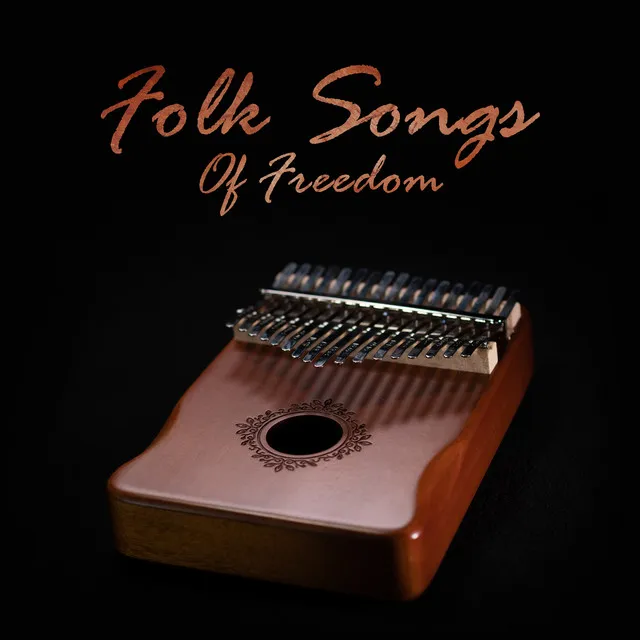 Folk Songs Of Freedom